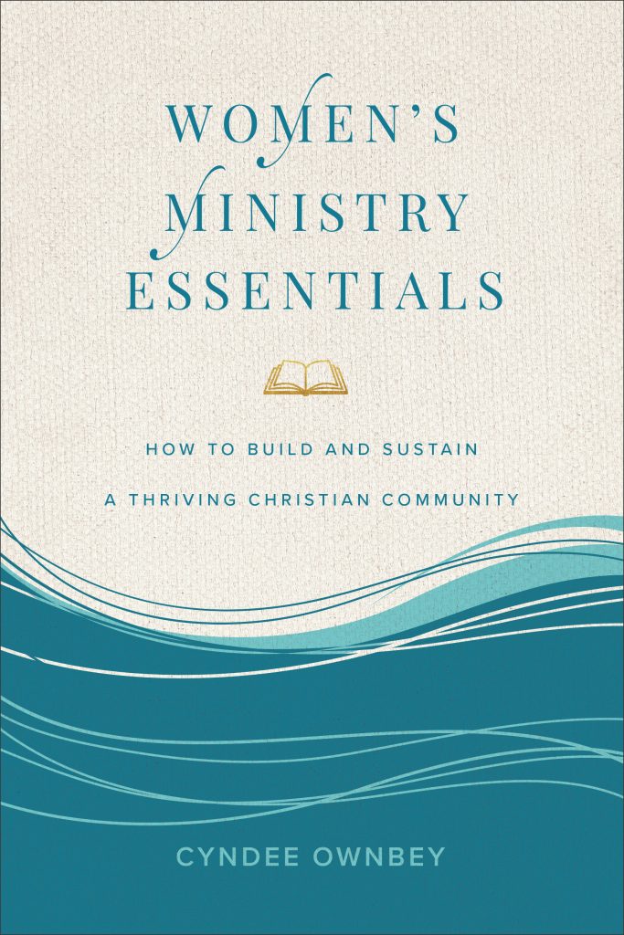 Book cover of Women's Ministry Essentials: How to Build and Sustain a Thriving Christian Community by Cyndee Ownbey