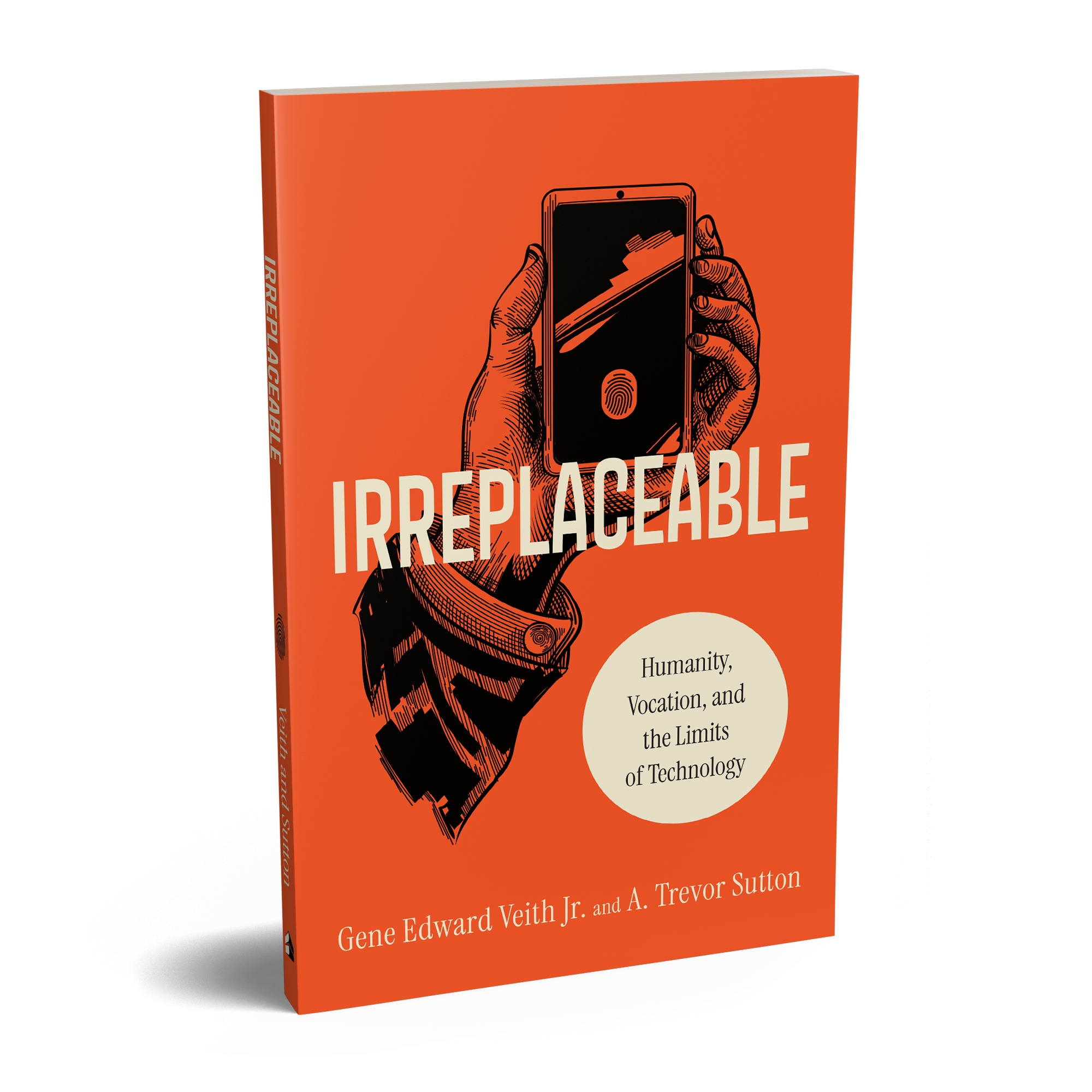 Book cover of Irreplaceable by Trevor A. Sutton and Gene Edward Veith